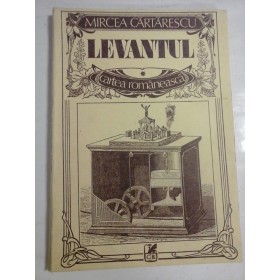 LEVANTUL - MIRCEA CARTARESCU